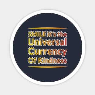 Kindness Currency: Wear a Smile Collection" Magnet